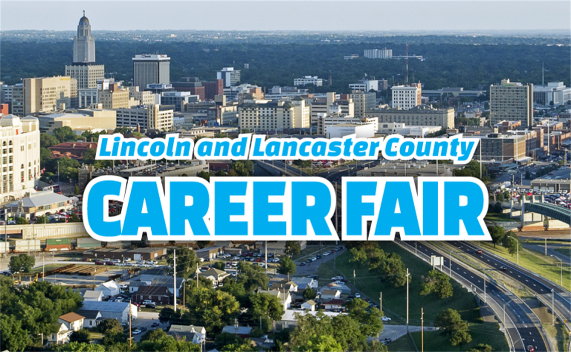Lincoln and Lancaster County Career Fair